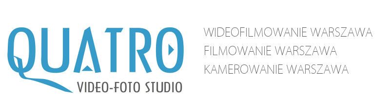 Wideofilmowanie Warszawa, kamerowanie i filmowanie -
Studio Quatro